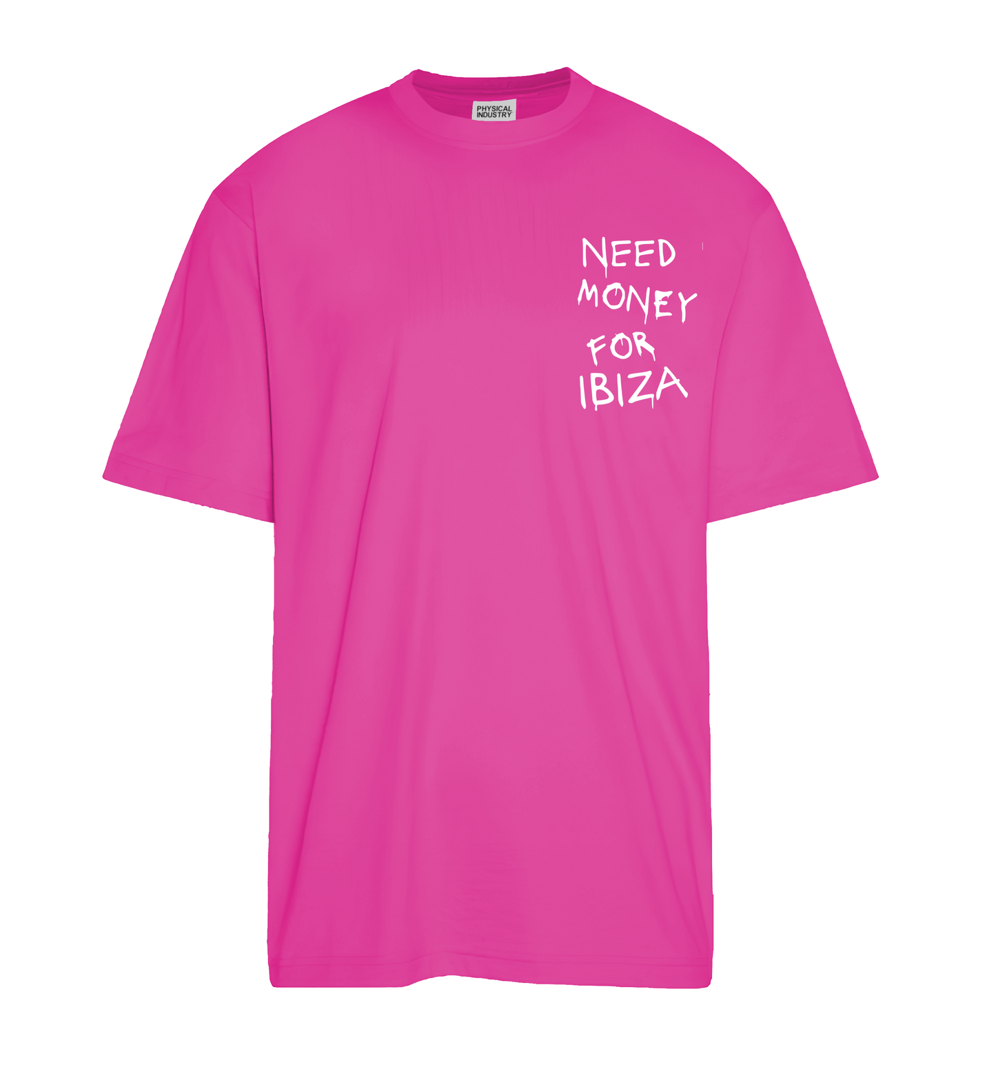 T-shirt Need Money For IBIZA