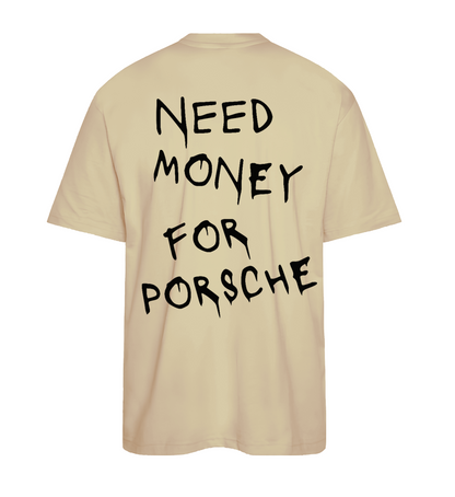 T-shirt Need money for Porsche