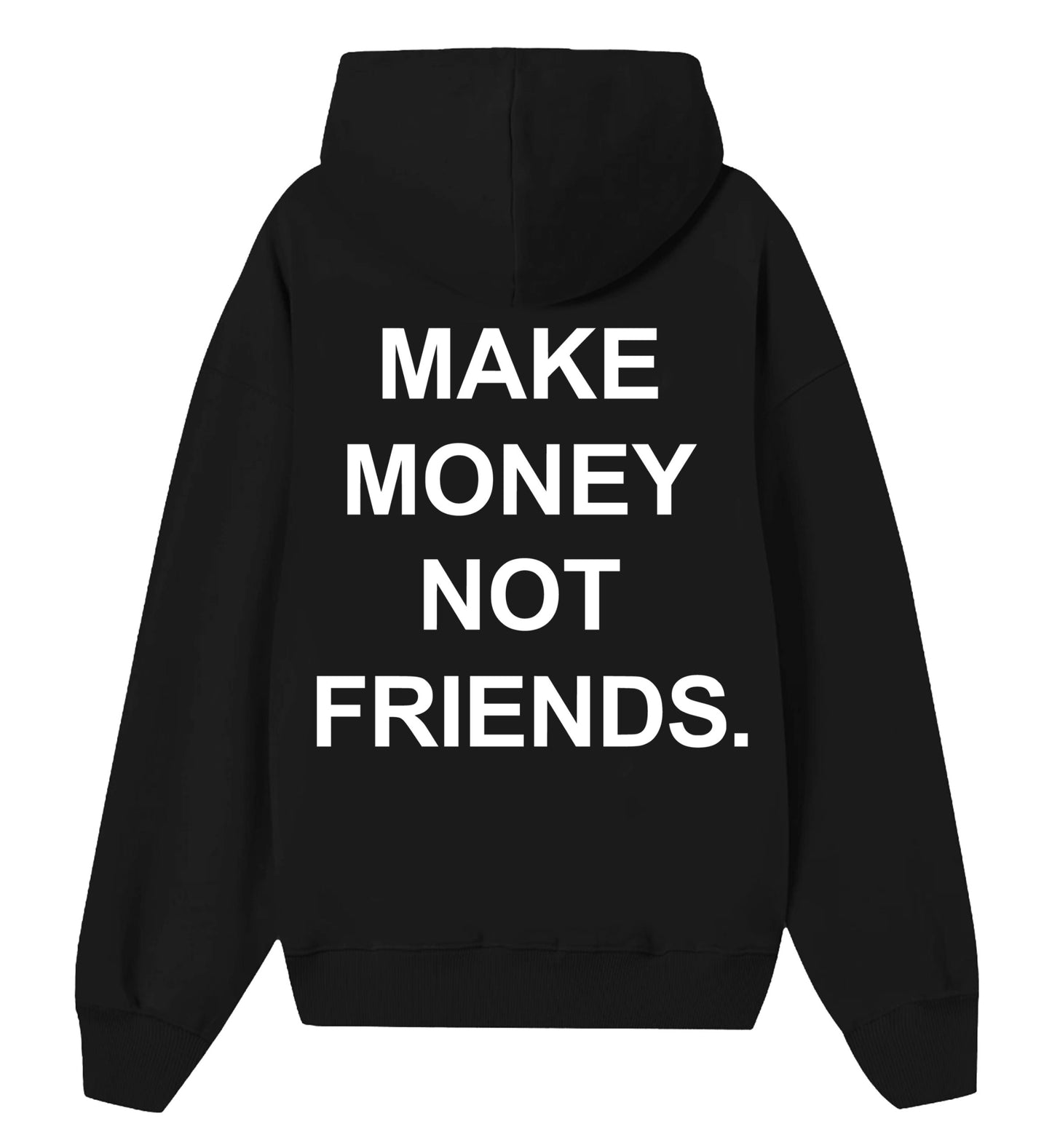 Felpa Make Money Not Friends