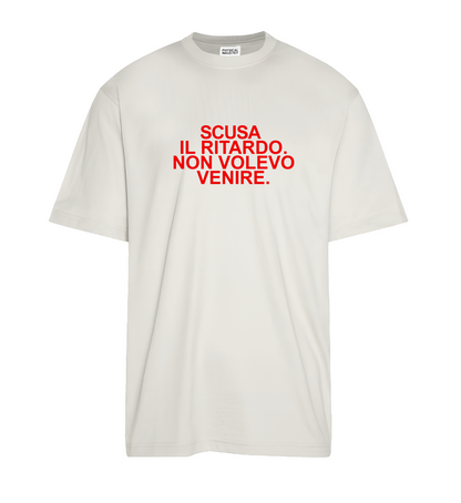 T-shirt Scusa il Ritardo non Volevo Venire