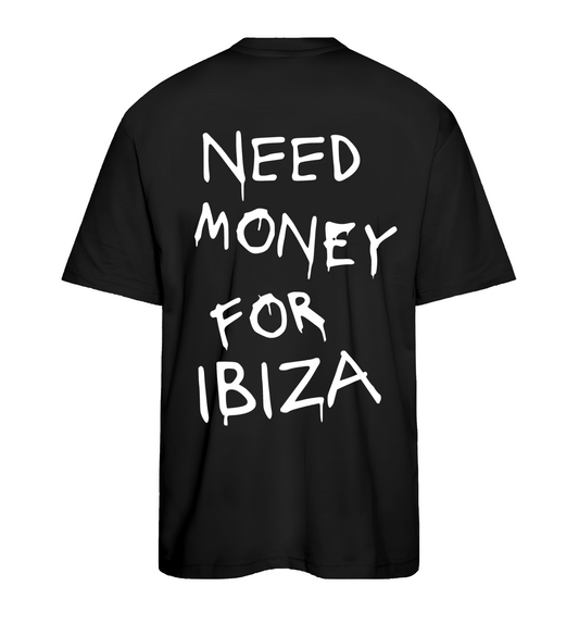 T-shirt Need Money For IBIZA