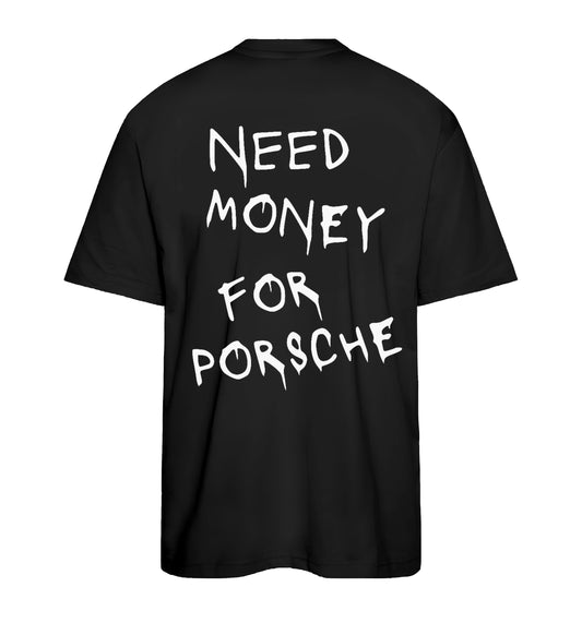 T-shirt Need money for Porsche