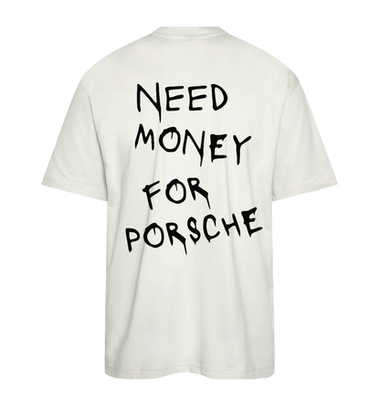 T-shirt Need money for Porsche