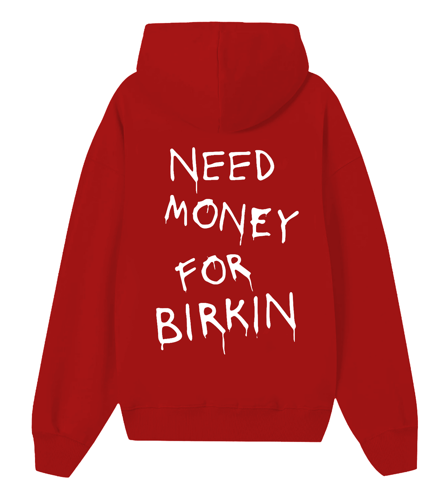 Felpa Need money for Birkin