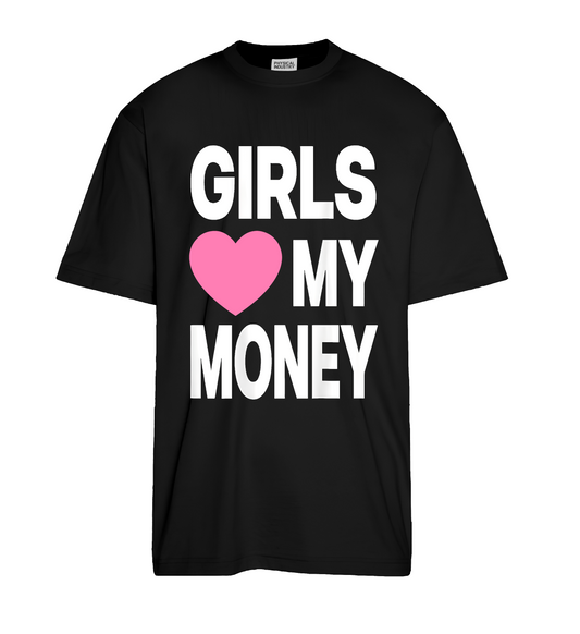 T-shirt Girls Love My Money